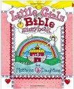 Little Girls Bible Storybook [Hardcover]
